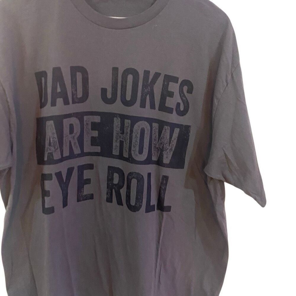 Dad jokes are how eye roll short sleeve tshirt black gray size 2XL